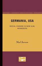 Germania, USA: Social Change in New Ulm, Minnesota