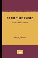 To the Third Empire: Ibsen’s Early Drama