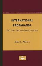 International Propaganda : Its Legal and Diplomatic Control