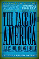 The Face of America: Plays for Young People