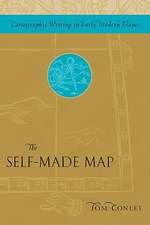 The Self-Made Map: Cartographic Writing in Early Modern France