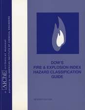 Dow′s Fire and Explosion Index Hazard Classification Guide 7e (AIChE Technical Manual)