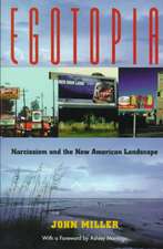 Egotopia: Narcissism and the New American Landscape