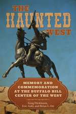 The Haunted West: Memory and Commemoration at the Buffalo Bill Center of the West