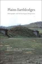 Plains Earthlodges: Ethnographic and Archaeological Perspectives