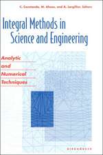 Integral Methods in Science and Engineering: Analytic and Numerical Techniques
