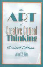 The Art of Creative Critical Thinking