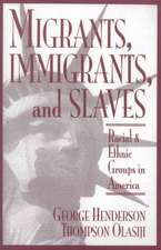 Migrants, Immigrants, and Slaves