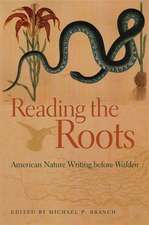 Reading the Roots: American Nature Writing Before Walden