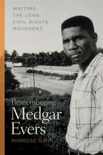 Gwin, M: Remembering Medgar Evers