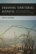 Enduring Territorial Disputes: Strategies of Bargaining, Coercive Diplomacy, and Settlement