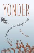 Yonder: Life on the Far Side of Change