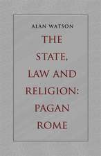 The State, Law and Religion: Pagan Rome