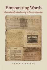 Empowering Words: Outsiders and Authorship in Early America