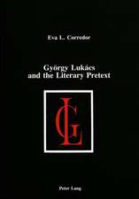 Gyoergy Lukacs and the Literary Pretext