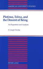 Plotinus, Tolma, and the Descent of Being