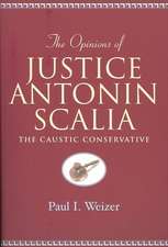 The Opinions of Justice Antonin Scalia