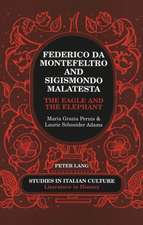 Federico Da Montefeltro and Sigismondo Malatesta: The Eagle and the Elephant