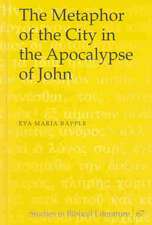 The Metaphor of the City in the Apocalypse of John