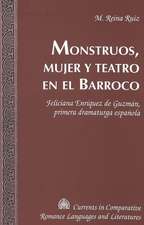 Monstruos, Mujer y Teatro En El Barroco