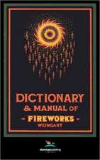 Weingart's Dictionary and Manual of Fireworks