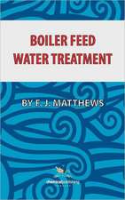 Boiler Feed Water Treatment, 3rd Ed.