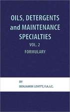 Oils, Detergents and Maintenance Specialties, Volume 2, Formulary