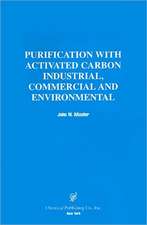 Purification with Activated Carbon Industrial, Commercial and Environmental