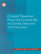 Cleaner Transport Fuels for Cleaner Air in Central Asia and the Caucasus