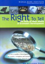 The Right to Tell: The Role of Mass Media in Economic Development