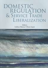 Domestic Regulation and Service Trade Liberalization