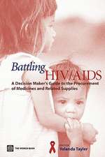 Battling HIV/AIDS: A Decisionmaker's Guide to the Procurement of Medicines and Related Supplies