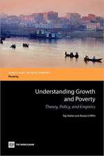 Understanding Growth and Poverty: Theory, Policy, and Empirics