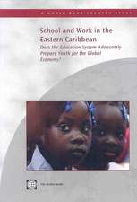 School and Work in the Eastern Caribbean: Does the Education System Adequately Prepare Youth for the Global Economy?