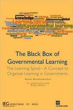 The Black Box of Governmental Learning: The Learning Spiral--A Concept to Organize Learning in Governments