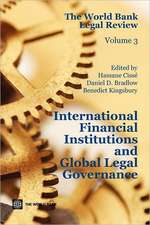 The World Bank Legal Review, Volume 3: International Financial Institutions and Global Legal Governance