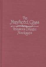 Manyfaced Glass: Tennyson'S Dramatic Monologues