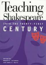 Teaching Shakespeare into the Twenty–First Century