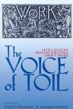 The Voice of Toil: Nineteenth-Century British Writings about Work