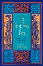 The Fin-de-Siecle Poem: English Literary Culture and the 1890s