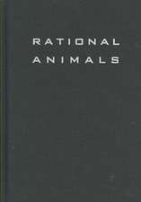 Rational Animals: The Teleological Roots of Intentionality