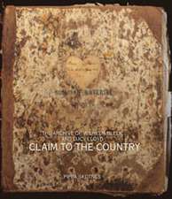 Claim to the Country: The Archive of Wilhelm Bleek and Lucy Lloyd