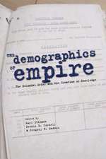 The Demographics of Empire: The Colonial Order and the Creation of Knowledge