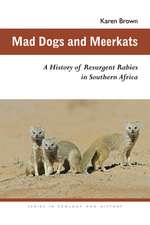 Mad Dogs and Meerkats: A History of Resurgent Rabies in Southern Africa