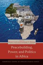 Peacebuilding, Power, and Politics in Africa