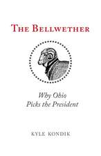 The Bellwether: Why Ohio Picks the President