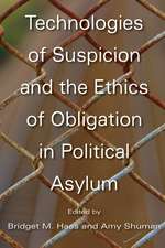 Technologies of Suspicion and the Ethics of Obligation in Political Asylum