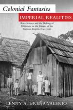 Colonial Fantasies, Imperial Realities: Race Science and the Making of Polishness on the Fringes of the German Empire, 1840–1920