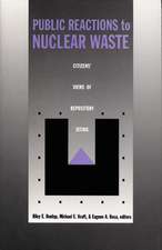 Public Reactions to Nuclear Waste – Citizens′ Views of Repository Siting