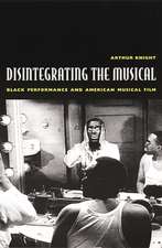 Disintegrating the Musical – Black Performance and American Musical Film